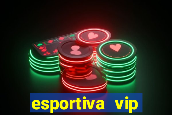 esportiva vip reclame aqui